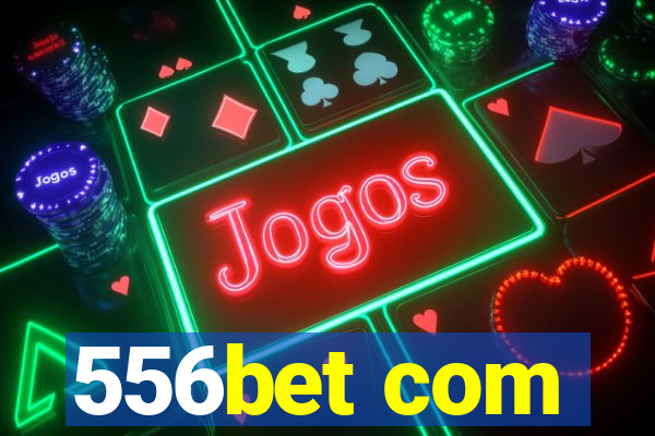 556bet com
